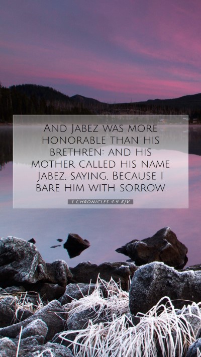 Picture 07 - 1 Chronicles 4:9 KJV Mobile Phone Wallpaper - And Jabez was more honorable than his brethren: - Mobile Bible Verse Wallpaper