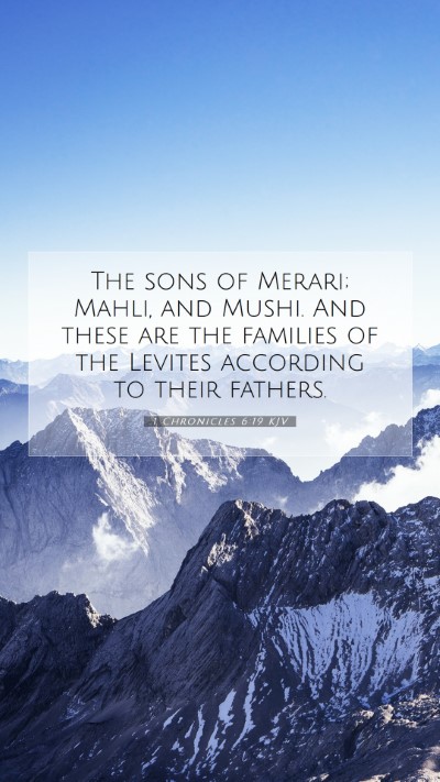 Picture 07 - 1 Chronicles 6:19 KJV Mobile Phone Wallpaper - The sons of Merari; Mahli, and Mushi. And these - Mobile Bible Verse Wallpaper