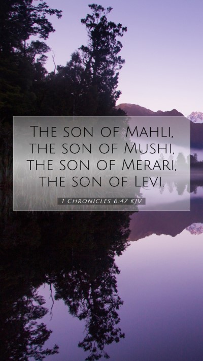Picture 07 - 1 Chronicles 6:47 KJV Mobile Phone Wallpaper - The son of Mahli, the son of Mushi, the son of - Mobile Bible Verse Wallpaper