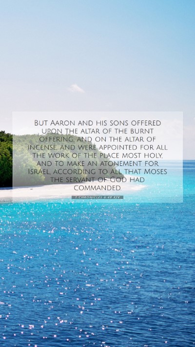 Picture 07 - 1 Chronicles 6:49 KJV Mobile Phone Wallpaper - But Aaron and his sons offered upon the altar of - Mobile Bible Verse Wallpaper
