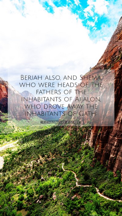 Picture 07 - 1 Chronicles 8:13 KJV Mobile Phone Wallpaper - Beriah also, and Shema, who were heads of the - Mobile Bible Verse Wallpaper