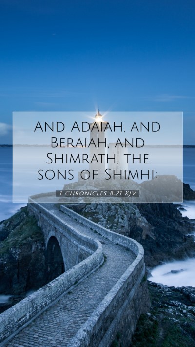 Picture 07 - 1 Chronicles 8:21 KJV Mobile Phone Wallpaper - And Adaiah, and Beraiah, and Shimrath, the sons - Mobile Bible Verse Wallpaper