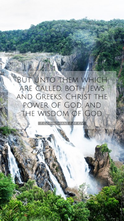 Picture 07 - 1 Corinthians 1:24 KJV Mobile Phone Wallpaper - But unto them which are called, both Jews and - Mobile Bible Verse Wallpaper