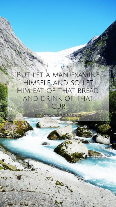 Picture 07 - 1 Corinthians 11:28 KJV Mobile Phone Wallpaper - But let a man examine himself, and so let him eat - Mobile Bible Verse Wallpaper