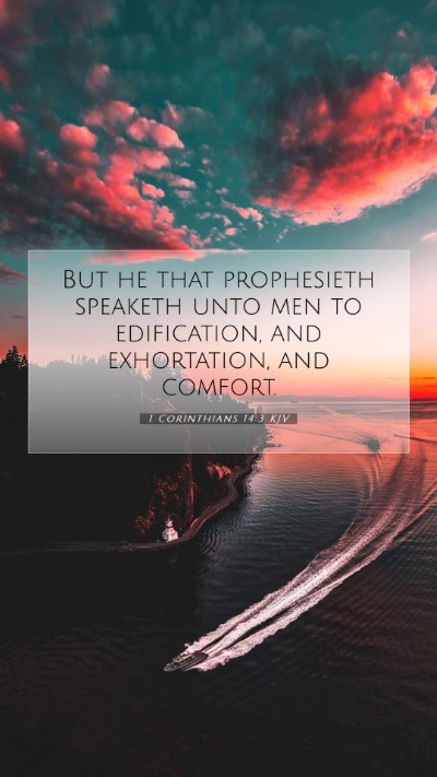 Picture 07 - 1 Corinthians 14:3 KJV Mobile Phone Wallpaper - But he that prophesieth speaketh unto men to - Mobile Bible Verse Wallpaper