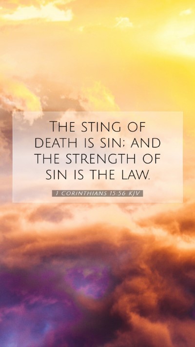 Picture 07 - 1 Corinthians 15:56 KJV Mobile Phone Wallpaper - The sting of death is sin; and the strength of - Mobile Bible Verse Wallpaper