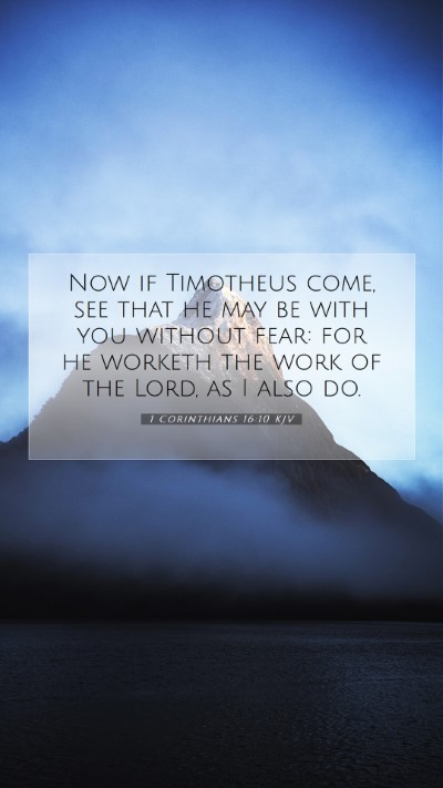 Picture 07 - 1 Corinthians 16:10 KJV Mobile Phone Wallpaper - Now if Timotheus come, see that he may be with - Mobile Bible Verse Wallpaper