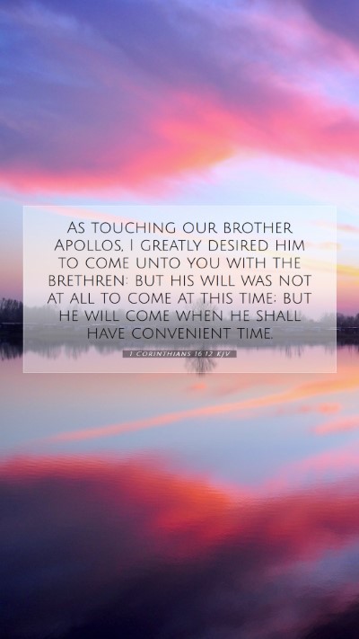Picture 07 - 1 Corinthians 16:12 KJV Mobile Phone Wallpaper - As touching our brother Apollos, I greatly - Mobile Bible Verse Wallpaper