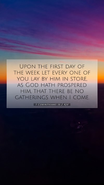 Picture 07 - 1 Corinthians 16:2 KJV Mobile Phone Wallpaper - Upon the first day of the week let every one of - Mobile Bible Verse Wallpaper