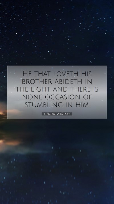 Picture 07 - 1 John 2:10 KJV Mobile Phone Wallpaper - He that loveth his brother abideth in the light, - Mobile Bible Verse Wallpaper