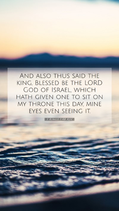 Picture 07 - 1 Kings 1:48 KJV Mobile Phone Wallpaper - And also thus said the king, Blessed be the LORD - Mobile Bible Verse Wallpaper