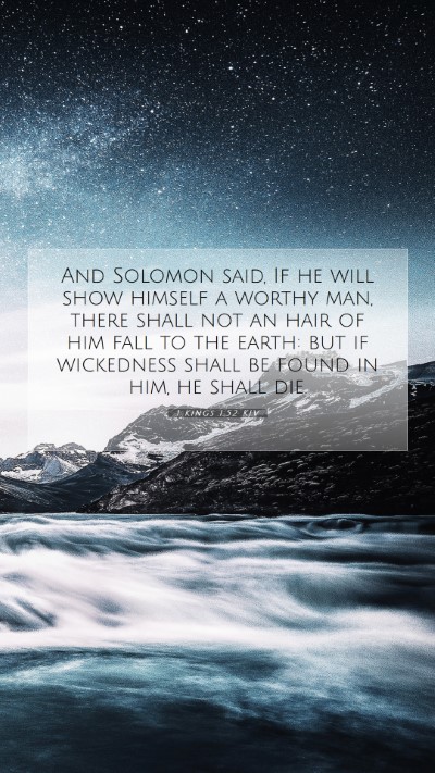 Picture 07 - 1 Kings 1:52 KJV Mobile Phone Wallpaper - And Solomon said, If he will show himself a - Mobile Bible Verse Wallpaper