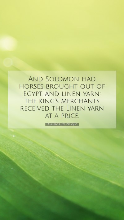 Picture 07 - 1 Kings 10:28 KJV Mobile Phone Wallpaper - And Solomon had horses brought out of Egypt, and - Mobile Bible Verse Wallpaper