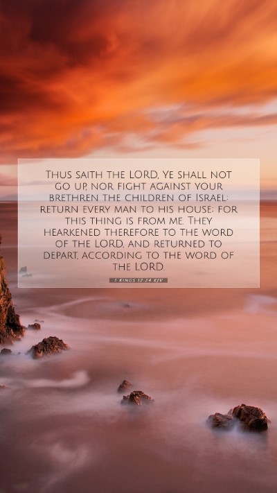 Picture 07 - 1 Kings 12:24 KJV Mobile Phone Wallpaper - Thus saith the LORD, Ye shall not go up, nor - Mobile Bible Verse Wallpaper