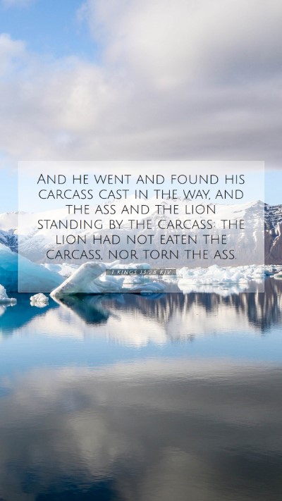 Picture 07 - 1 Kings 13:28 KJV Mobile Phone Wallpaper - And he went and found his carcass cast in the - Mobile Bible Verse Wallpaper