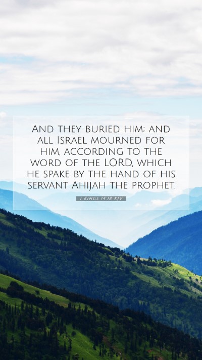 Picture 07 - 1 Kings 14:18 KJV Mobile Phone Wallpaper - And they buried him; and all Israel mourned for - Mobile Bible Verse Wallpaper