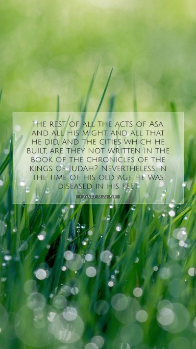 Picture 07 - 1 Kings 15:23 KJV Mobile Phone Wallpaper - The rest of all the acts of Asa, and all his - Mobile Bible Verse Wallpaper