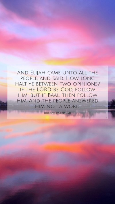 Picture 07 - 1 Kings 18:21 KJV Mobile Phone Wallpaper - And Elijah came unto all the people, and said, - Mobile Bible Verse Wallpaper