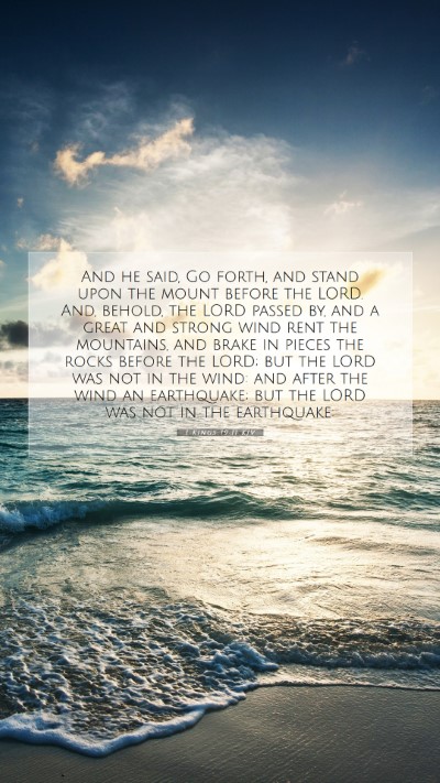 Picture 07 - 1 Kings 19:11 KJV Mobile Phone Wallpaper - And he said, Go forth, and stand upon the mount - Mobile Bible Verse Wallpaper