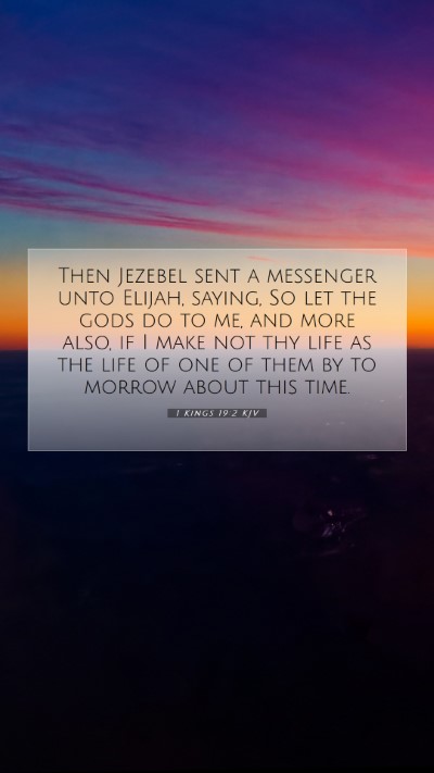 Picture 07 - 1 Kings 19:2 KJV Mobile Phone Wallpaper - Then Jezebel sent a messenger unto Elijah, - Mobile Bible Verse Wallpaper