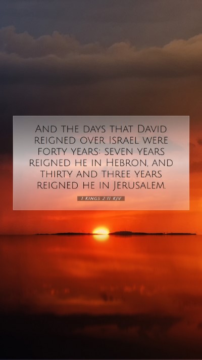 Picture 07 - 1 Kings 2:11 KJV Mobile Phone Wallpaper - And the days that David reigned over Israel were - Mobile Bible Verse Wallpaper