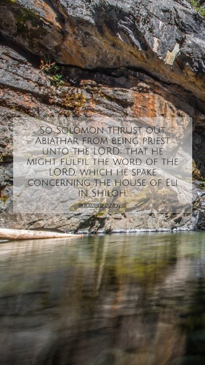 Picture 07 - 1 Kings 2:27 KJV Mobile Phone Wallpaper - So Solomon thrust out Abiathar from being priest - Mobile Bible Verse Wallpaper