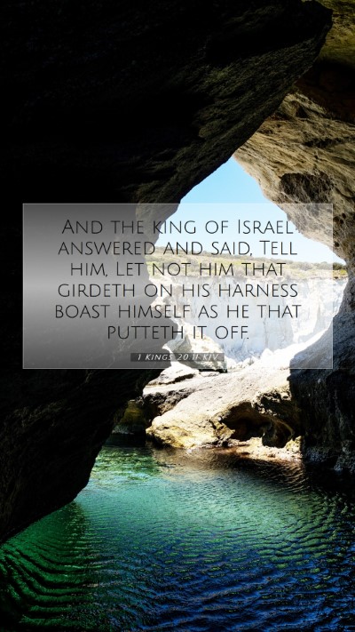 Picture 07 - 1 Kings 20:11 KJV Mobile Phone Wallpaper - And the king of Israel answered and said, Tell - Mobile Bible Verse Wallpaper
