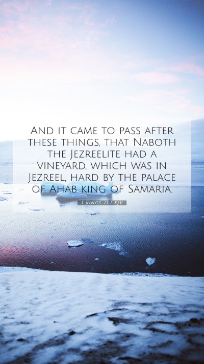 Picture 07 - 1 Kings 21:1 KJV Mobile Phone Wallpaper - And it came to pass after these things, that - Mobile Bible Verse Wallpaper