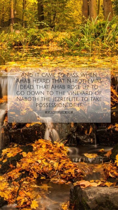 Picture 07 - 1 Kings 21:16 KJV Mobile Phone Wallpaper - And it came to pass, when Ahab heard that Naboth - Mobile Bible Verse Wallpaper