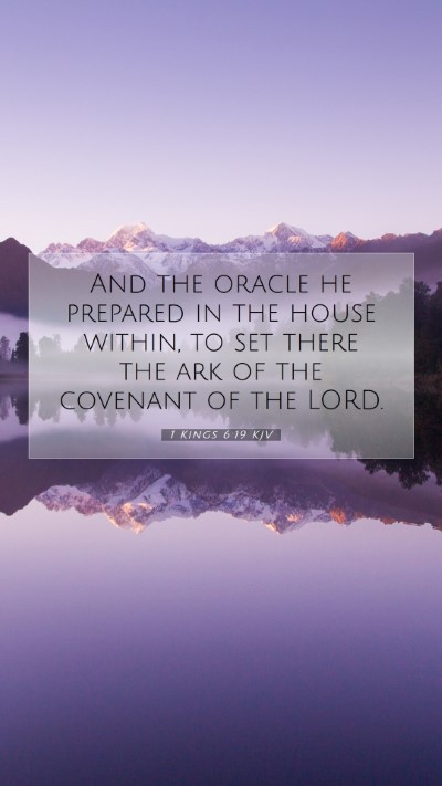 Picture 07 - 1 Kings 6:19 KJV Mobile Phone Wallpaper - And the oracle he prepared in the house within, - Mobile Bible Verse Wallpaper