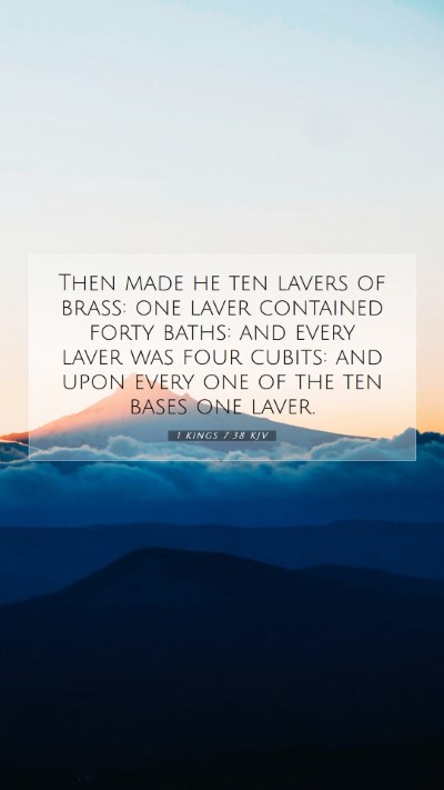 Picture 07 - 1 Kings 7:38 KJV Mobile Phone Wallpaper - Then made he ten lavers of brass: one laver - Mobile Bible Verse Wallpaper
