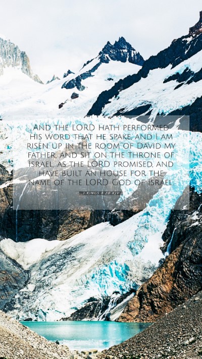 Picture 07 - 1 Kings 8:20 KJV Mobile Phone Wallpaper - And the LORD hath performed his word that he - Mobile Bible Verse Wallpaper