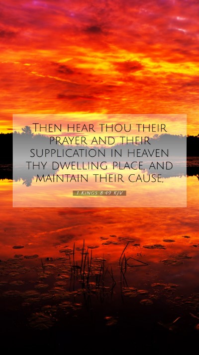 Picture 07 - 1 Kings 8:49 KJV Mobile Phone Wallpaper - Then hear thou their prayer and their - Mobile Bible Verse Wallpaper