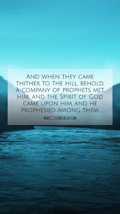 Picture 07 - 1 Samuel 10:10 KJV Mobile Phone Wallpaper - And when they came thither to the hill, behold, a - Mobile Bible Verse Wallpaper