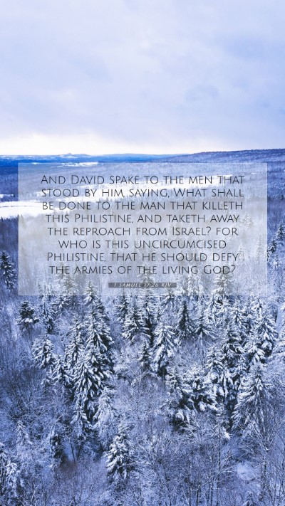 Picture 07 - 1 Samuel 17:26 KJV Mobile Phone Wallpaper - And David spake to the men that stood by him, - Mobile Bible Verse Wallpaper