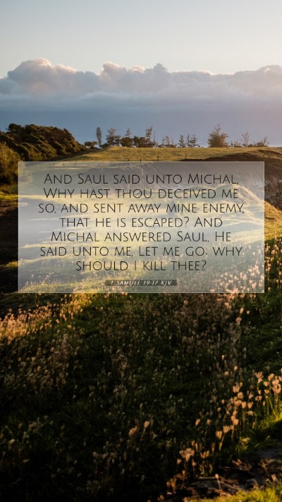 Picture 07 - 1 Samuel 19:17 KJV Mobile Phone Wallpaper - And Saul said unto Michal, Why hast thou deceived - Mobile Bible Verse Wallpaper