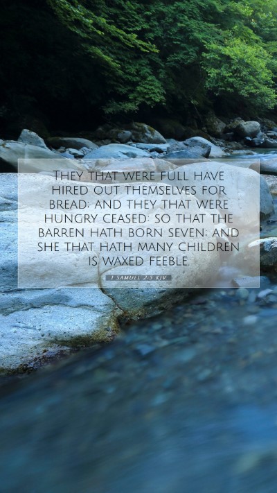 Picture 07 - 1 Samuel 2:5 KJV Mobile Phone Wallpaper - They that were full have hired out themselves for - Mobile Bible Verse Wallpaper