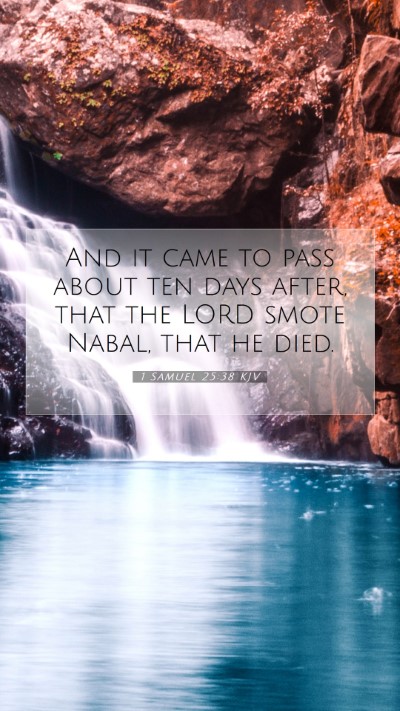 Picture 07 - 1 Samuel 25:38 KJV Mobile Phone Wallpaper - And it came to pass about ten days after, that - Mobile Bible Verse Wallpaper