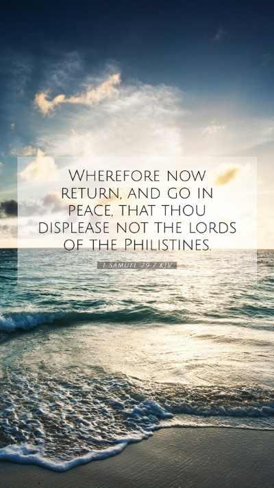 Picture 07 - 1 Samuel 29:7 KJV Mobile Phone Wallpaper - Wherefore now return, and go in peace, that thou - Mobile Bible Verse Wallpaper