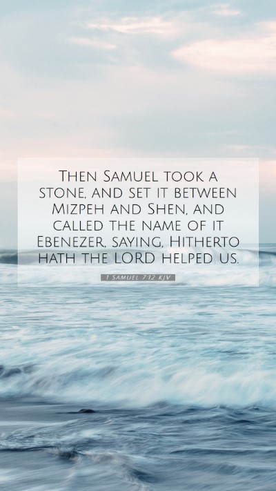 Picture 07 - 1 Samuel 7:12 KJV Mobile Phone Wallpaper - Then Samuel took a stone, and set it between - Mobile Bible Verse Wallpaper