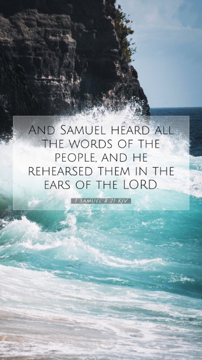 Picture 07 - 1 Samuel 8:21 KJV Mobile Phone Wallpaper - And Samuel heard all the words of the people, and - Mobile Bible Verse Wallpaper