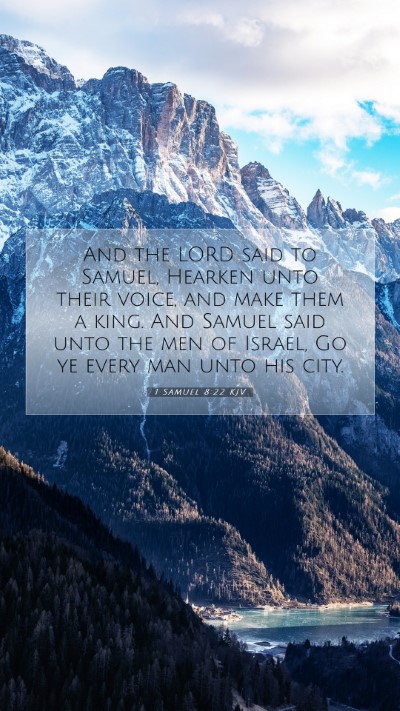 Picture 07 - 1 Samuel 8:22 KJV Mobile Phone Wallpaper - And the LORD said to Samuel, Hearken unto their - Mobile Bible Verse Wallpaper