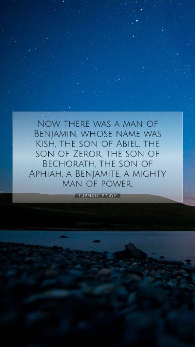 Picture 07 - 1 Samuel 9:1 KJV Mobile Phone Wallpaper - Now there was a man of Benjamin, whose name was - Mobile Bible Verse Wallpaper