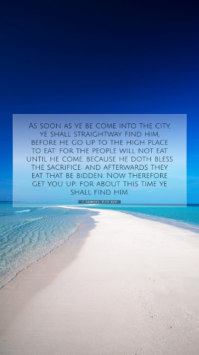 Picture 07 - 1 Samuel 9:13 KJV Mobile Phone Wallpaper - As soon as ye be come into the city, ye shall - Mobile Bible Verse Wallpaper