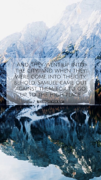 Picture 07 - 1 Samuel 9:14 KJV Mobile Phone Wallpaper - And they went up into the city: and when they - Mobile Bible Verse Wallpaper
