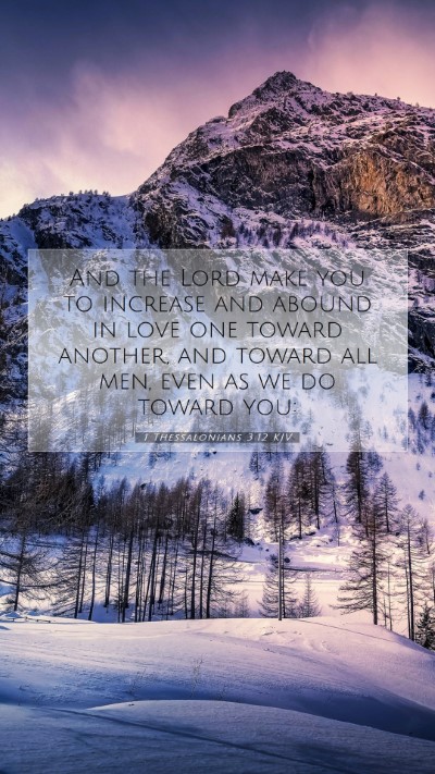 Picture 07 - 1 Thessalonians 3:12 KJV Mobile Phone Wallpaper - And the Lord make you to increase and abound in - Mobile Bible Verse Wallpaper