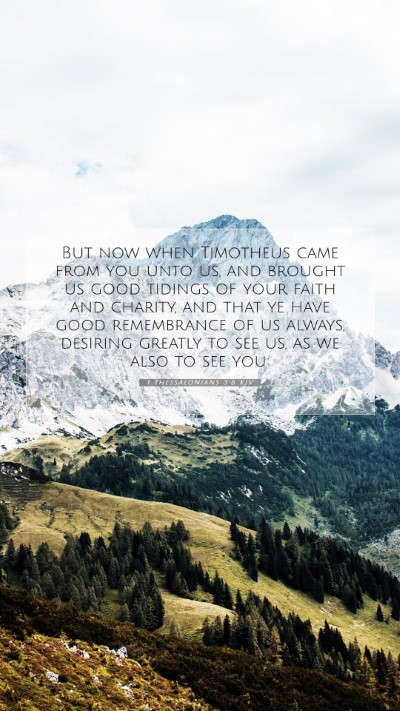 Picture 07 - 1 Thessalonians 3:6 KJV Mobile Phone Wallpaper - But now when Timotheus came from you unto us, and - Mobile Bible Verse Wallpaper