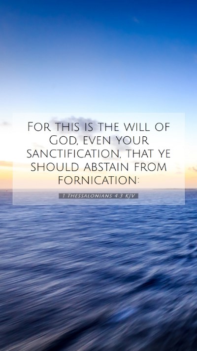 Picture 07 - 1 Thessalonians 4:3 KJV Mobile Phone Wallpaper - For this is the will of God, even your - Mobile Bible Verse Wallpaper