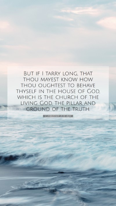 Picture 07 - 1 Timothy 3:15 KJV Mobile Phone Wallpaper - But if I tarry long, that thou mayest know how - Mobile Bible Verse Wallpaper