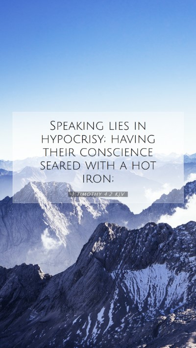 Picture 07 - 1 Timothy 4:2 KJV Mobile Phone Wallpaper - Speaking lies in hypocrisy; having their - Mobile Bible Verse Wallpaper
